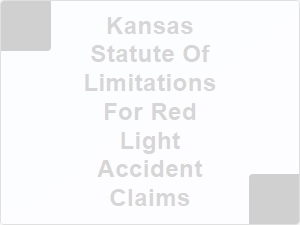 Kansas Red Light Accident Claim Time Limits