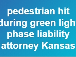 Pedestrian Hit at Green Light Attorney Kansas